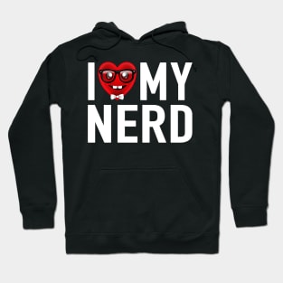 I Love My Nerd Hoodie